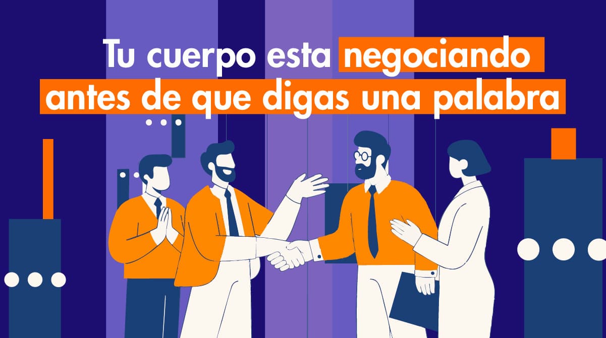 Lenguaje corporal: el negociador silencioso