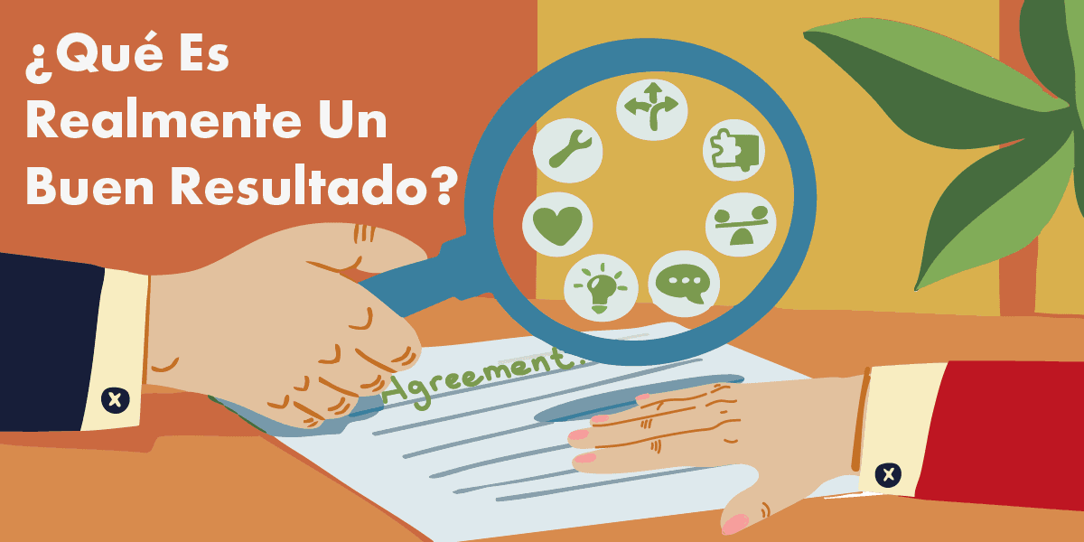 Qué es realmente un buen resultado en negociación