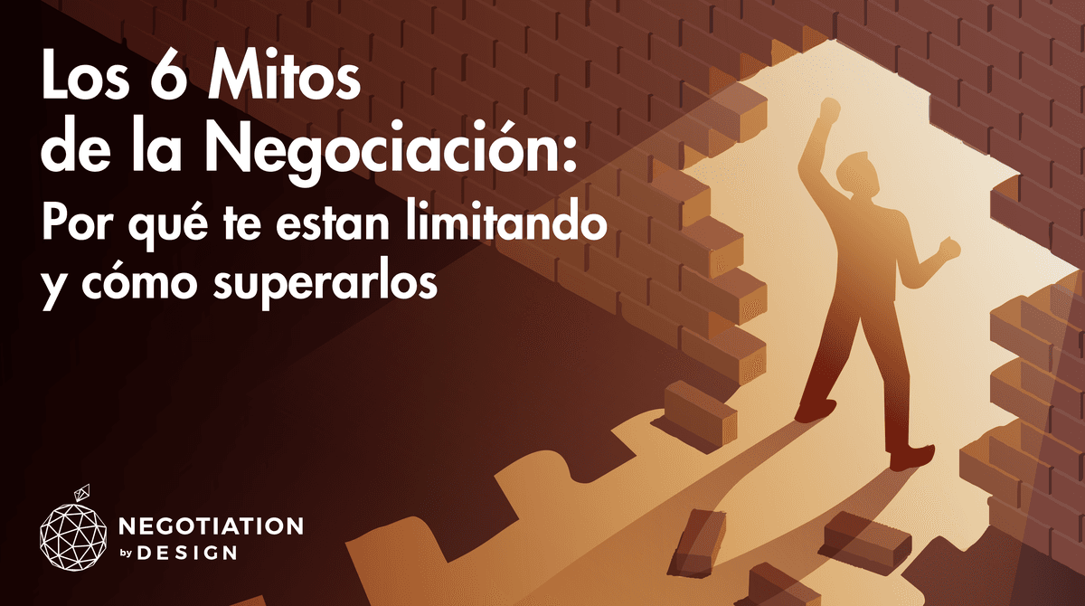 Los 6 Mitos de la Negociación