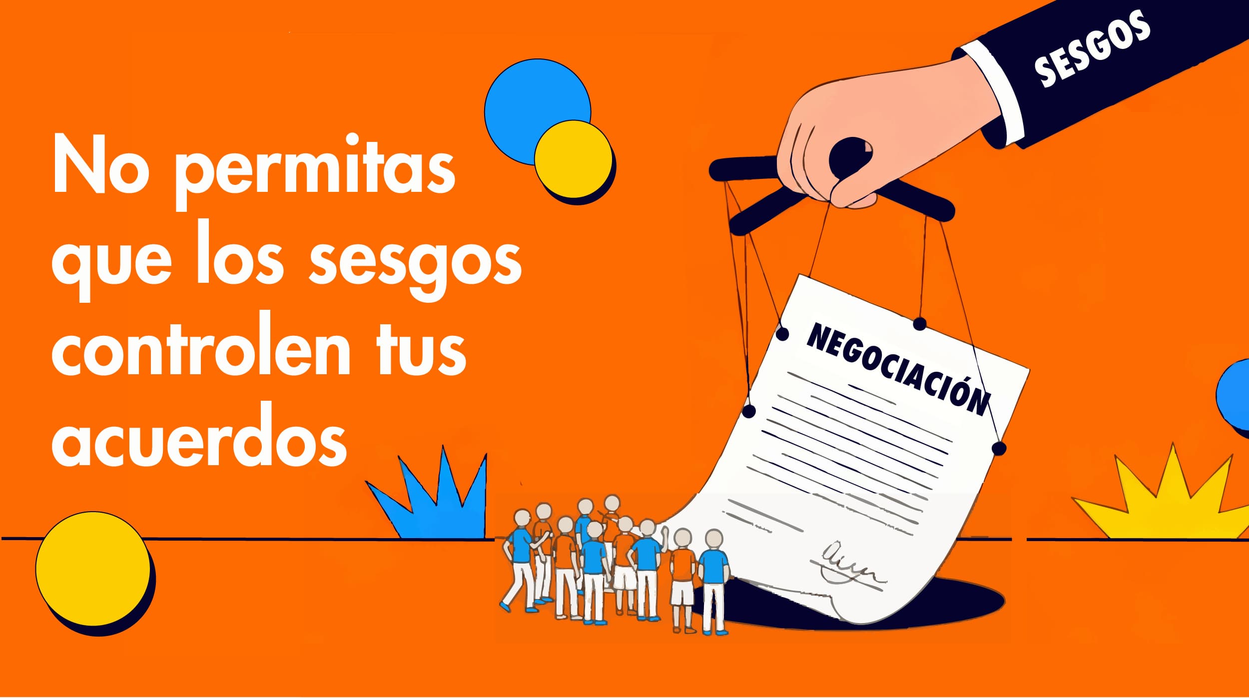 No permitas que el sesgo dirija tus negociaciones