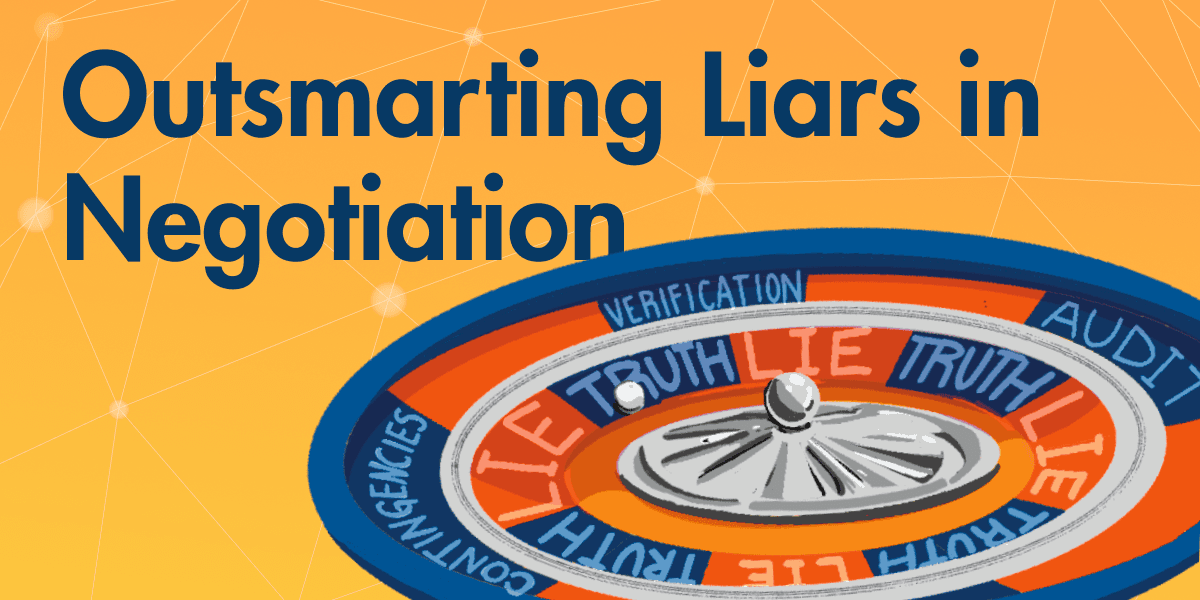 Negotiating with Liars: Outsmart Deception Without Losing Integrity