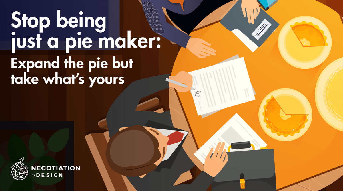 Stop being just a pie maker: expand the pie but take what’s yours
