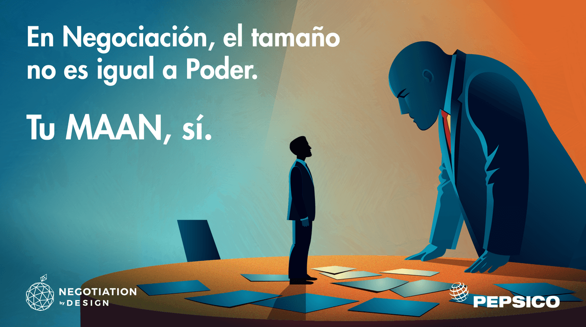 En Negociación, el tamaño no es igual a Poder. Tu MAAN, sí.