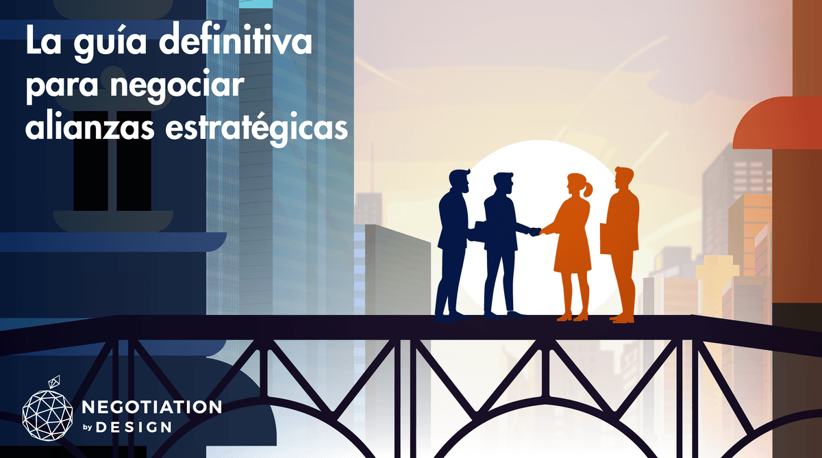 La guía definitiva para negociar Alianzas Estratégicas