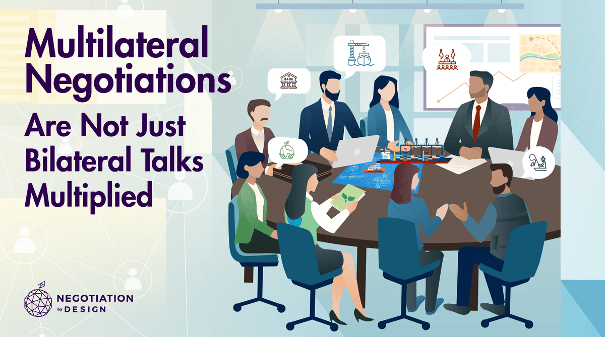 Multilateral Negotiations Are Not Just Bilateral Talks (Part 1)